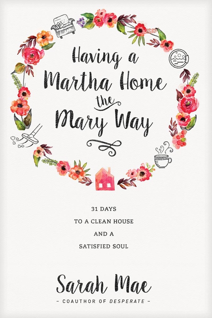 having-a-martha-home-the-mary-way-by-sarah-mae-cover